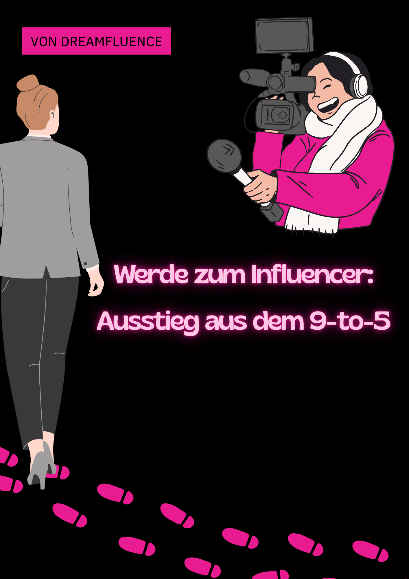 Werde zum Influencer:  Ausstieg aus dem 9-to-5